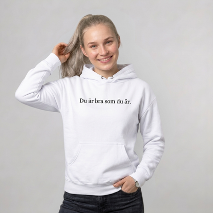 Du är bra som du är hoodie