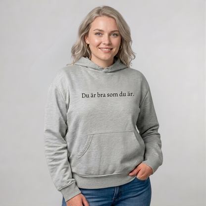 Du är bra som du är hoodie