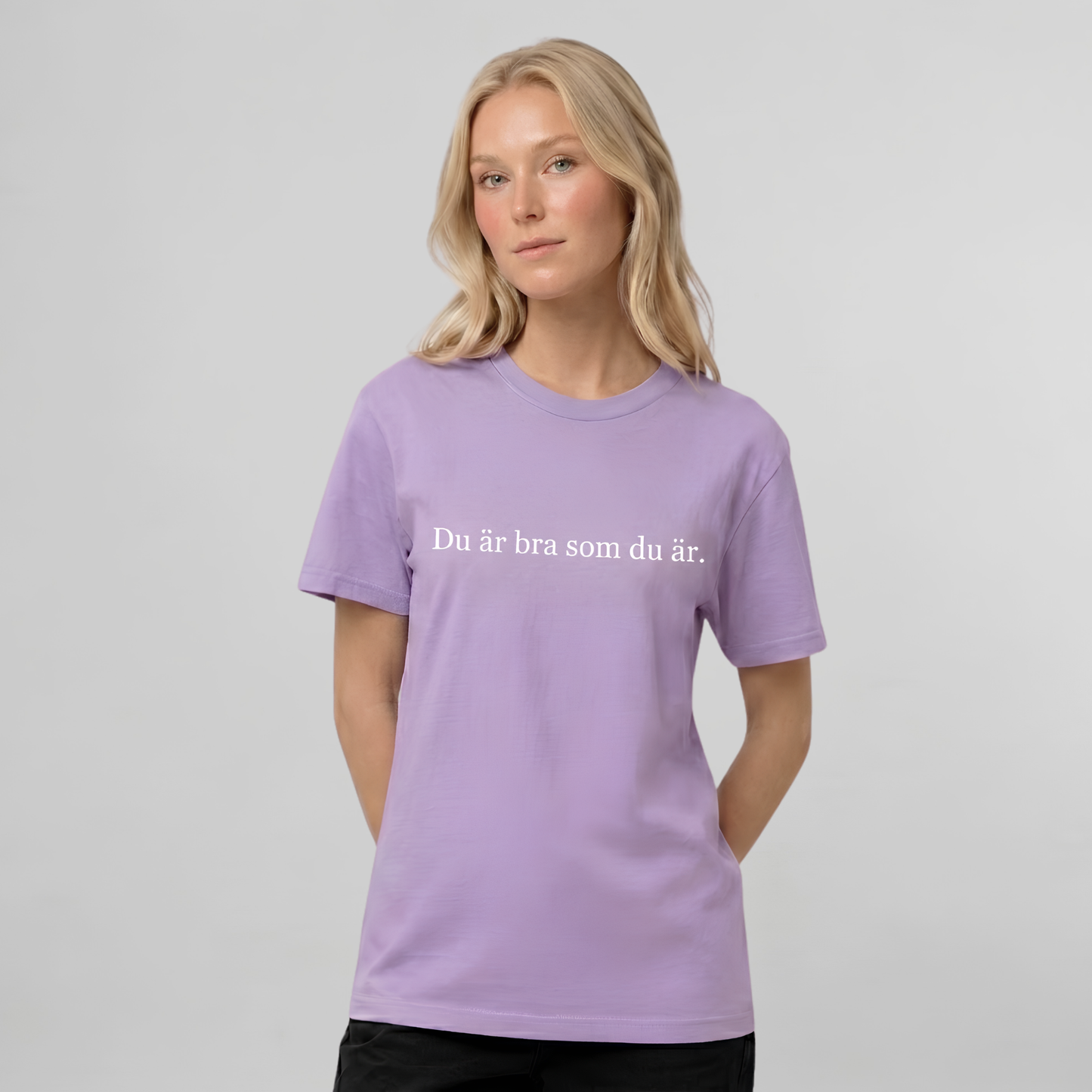 Du är bra som du är T-shirt