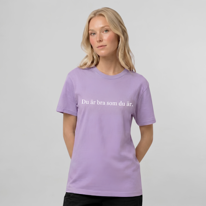 Du är bra som du är T-shirt