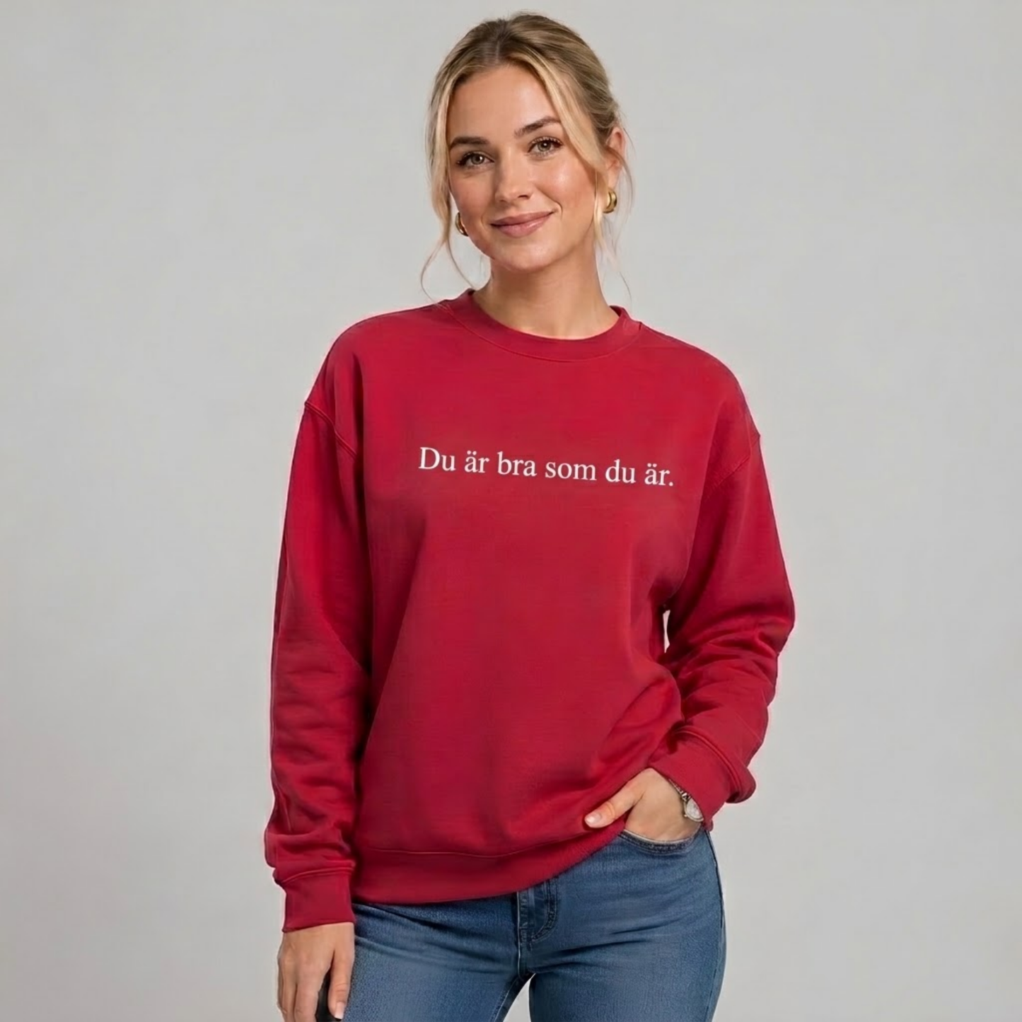 Du är bra som du är sweatshirt