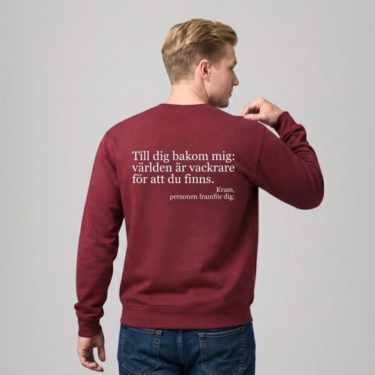 Du är bra som du är sweatshirt