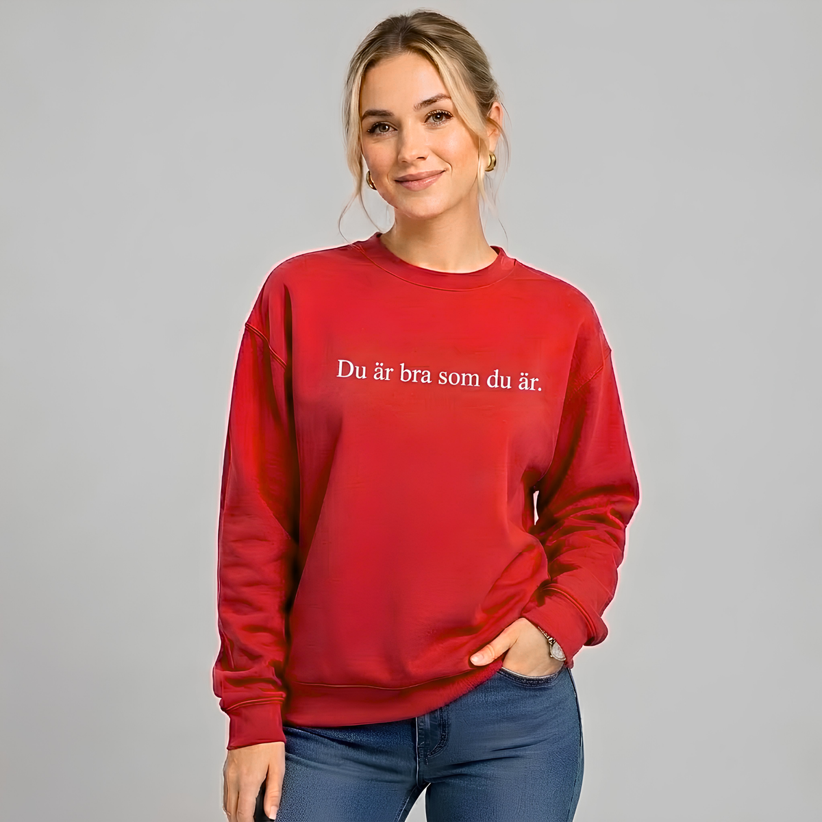 Du är bra som du är sweatshirt